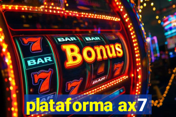 plataforma ax7